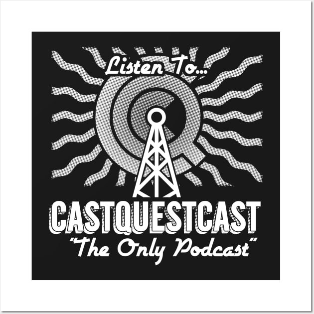 The Only Podcast Light Wall Art by CastQuestCast